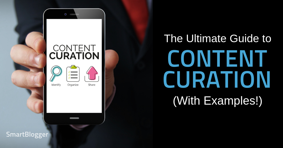 The Ultimate Guide to Content Curation (With Examples!)