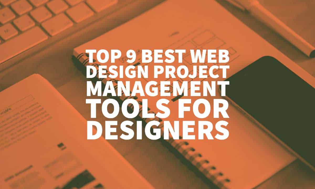 Top 9 Best Web Design Project Management Tools for Designers