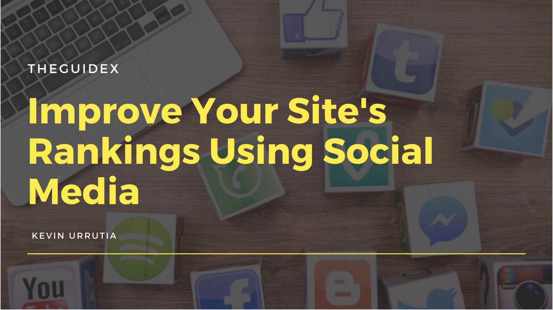 9 Ways to Improve Your Site’s Rankings Using Social Media
