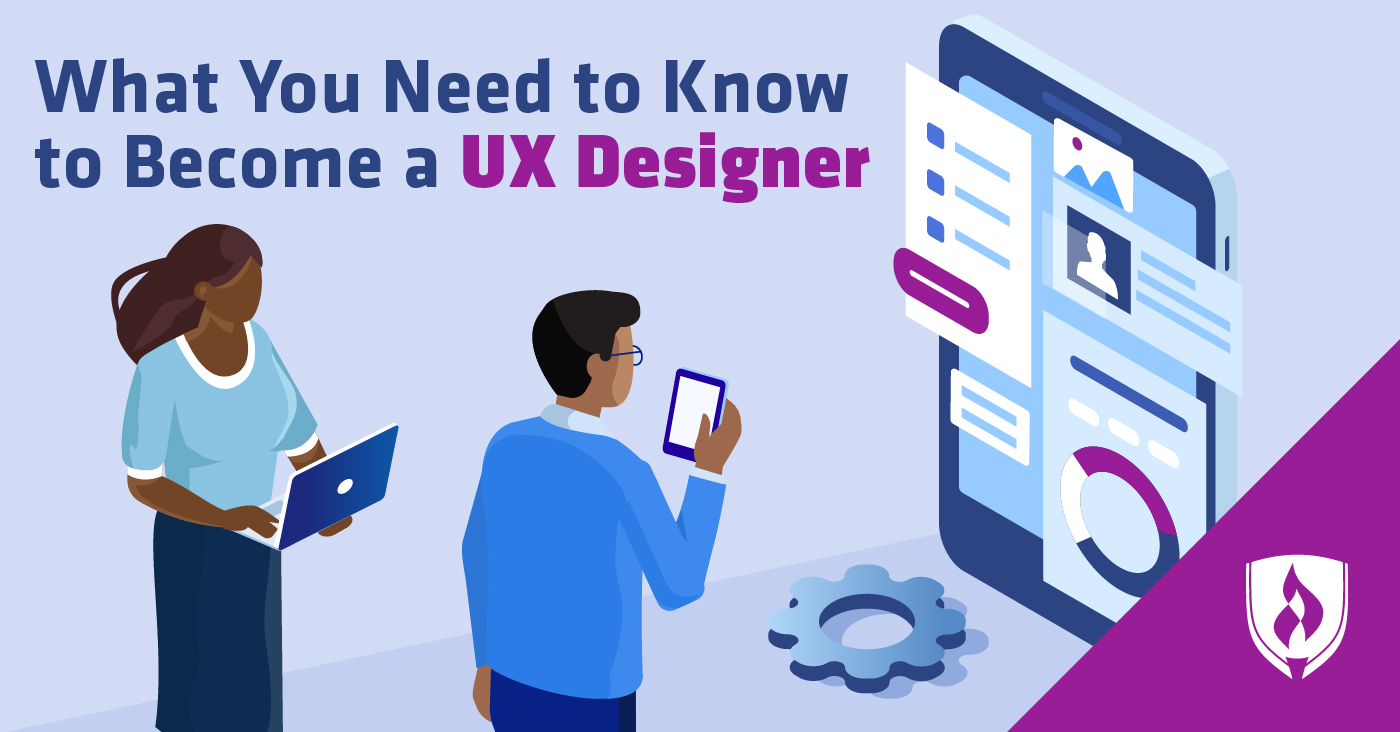 What You Need to Know to Become a UX Designer
