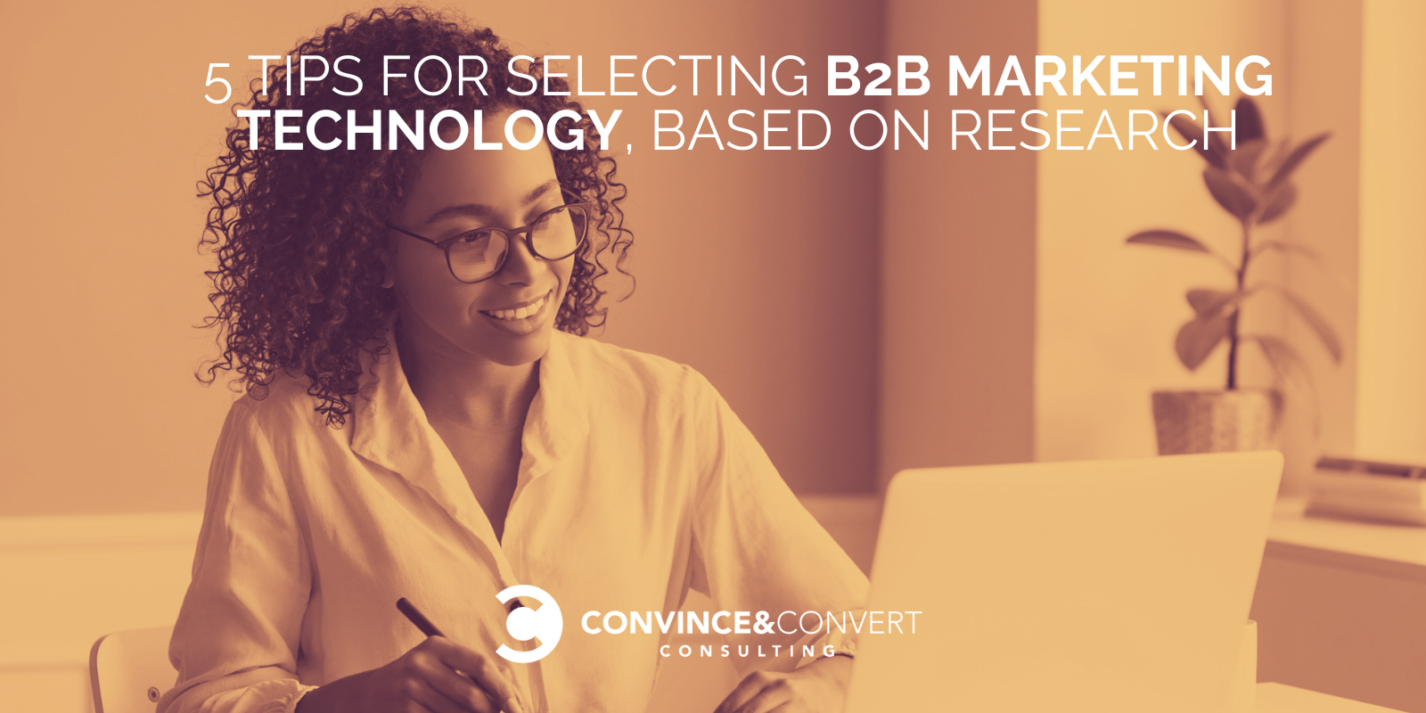 5 Tips for Selecting Marketing Technology, Based on Research