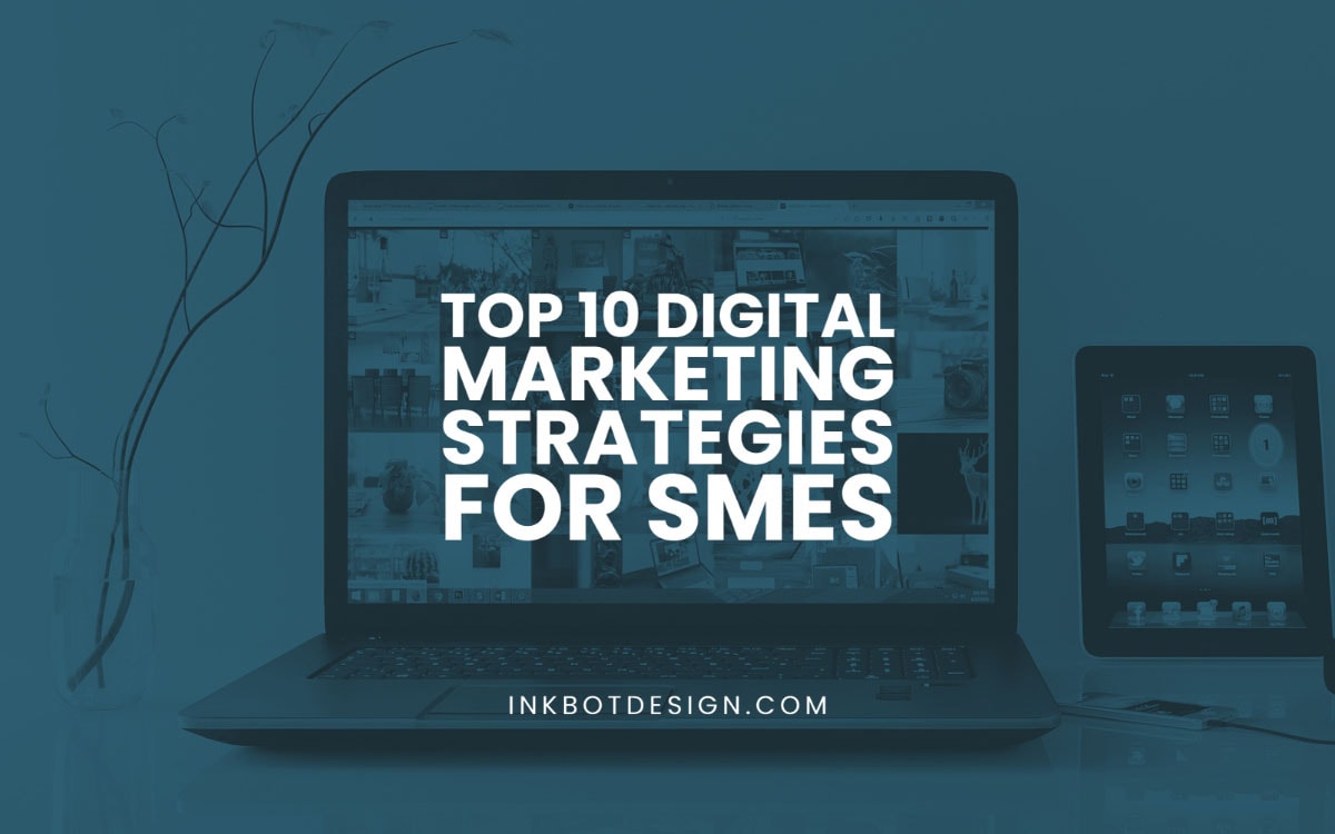 Top 10 Digital Marketing Strategies for SMEs