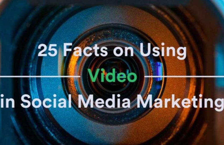25 Facts on Using Video in Social Media Marketing