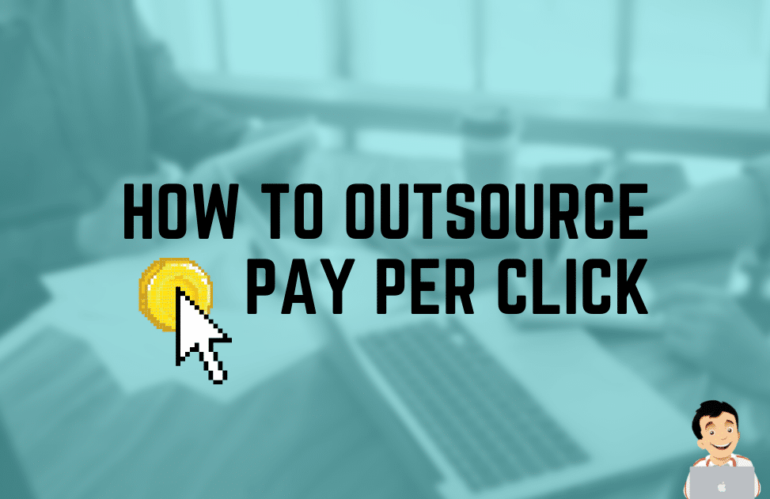 How to Outsource PPC